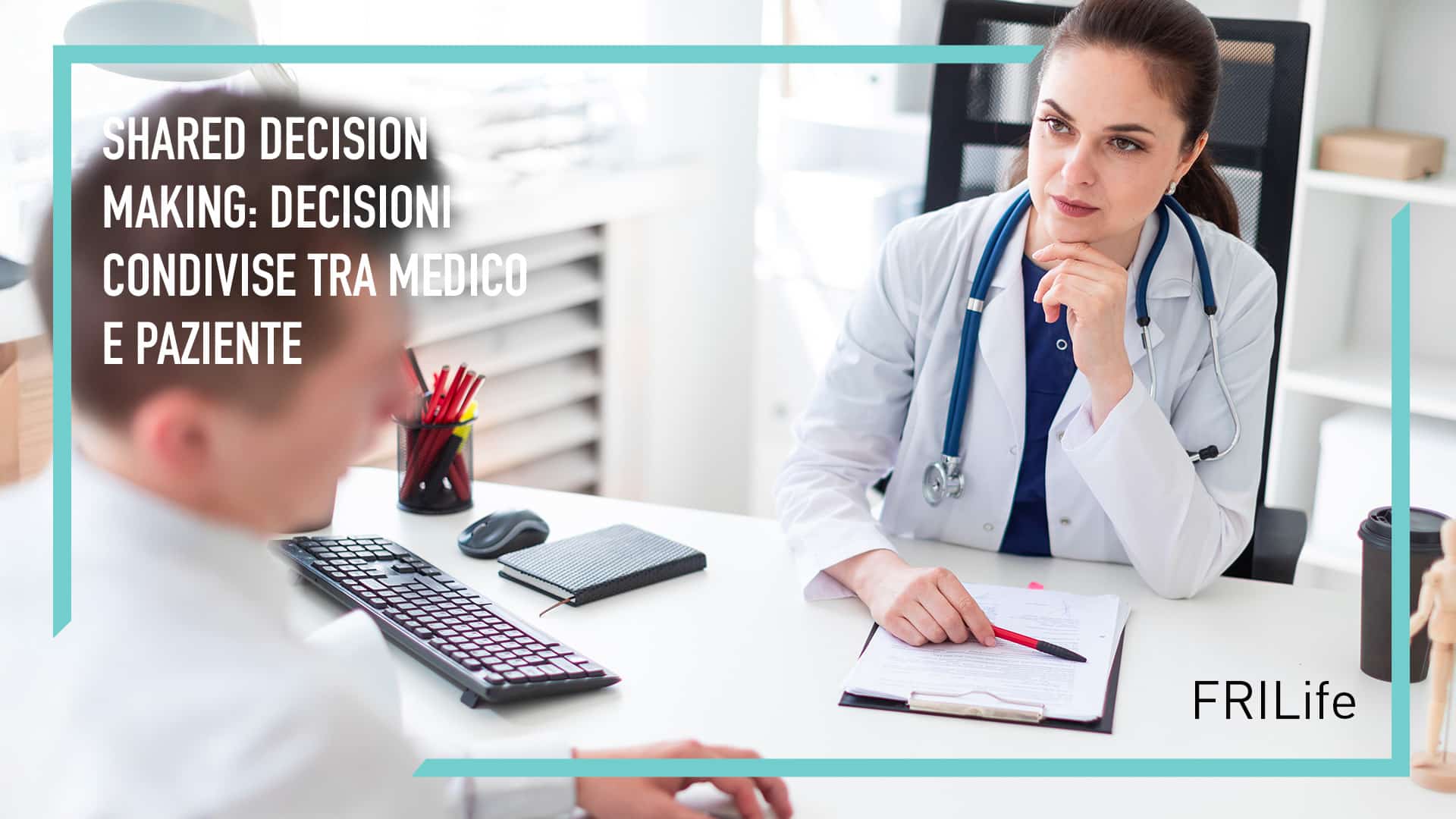 Shared Decision Making decisioni condivise tra medico e paziente
